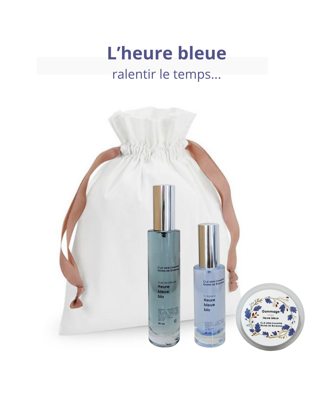 HEURE BLEUE trio gommage, huile, ô botanic